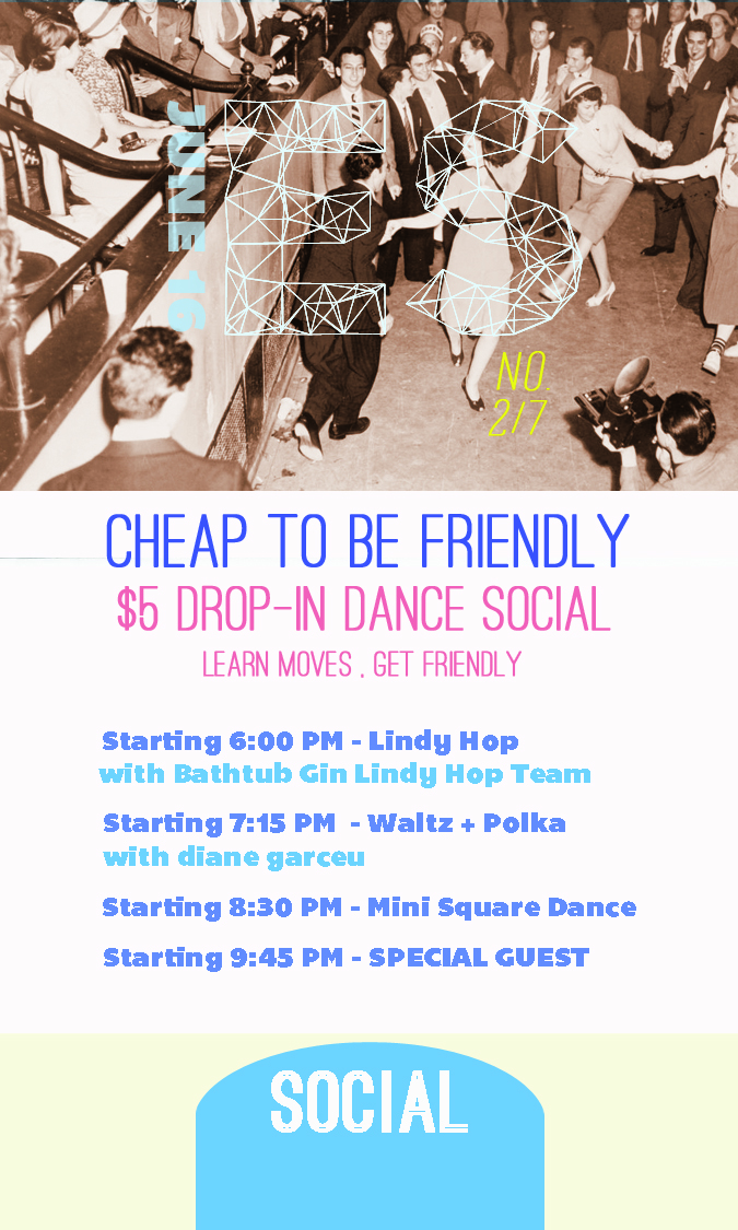 Extravagant Signals: Cheap to Be Social, $5 Drop in Social: Bath Tub Gin Lindy Hop Team, Evan Arntzen and Friends @ Gallery 1965 Jun 16 2013 - May 7th @ Gallery 1965