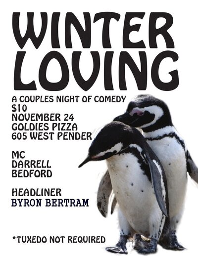 COUPLES STAND UP COMEDY NIGHT AT GOLDIES PIZZA IN THE SILVER ROOM!: Byron Bertram @ Goldie's Pizza Nov 24 2012 - Apr 30th @ Goldie's Pizza