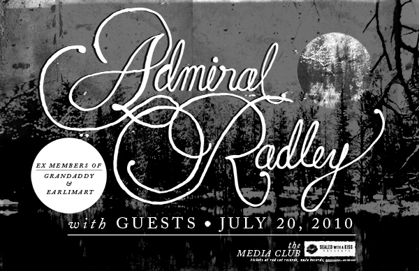 Admiral Radley, Shane Turner Overdrive @ The Media Club Jul 20 2010 - May 5th @ The Media Club