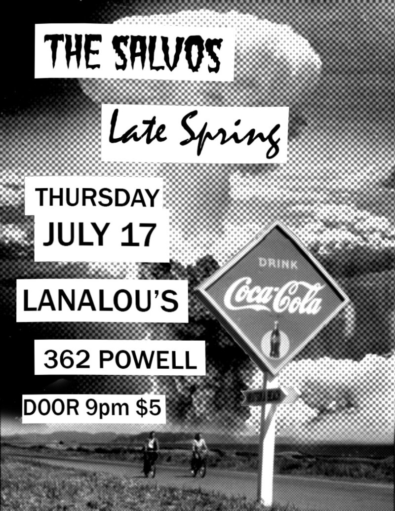 The Salvos, Late Spring @ LanaLou's Jul 17 2014 - May 7th @ LanaLou's
