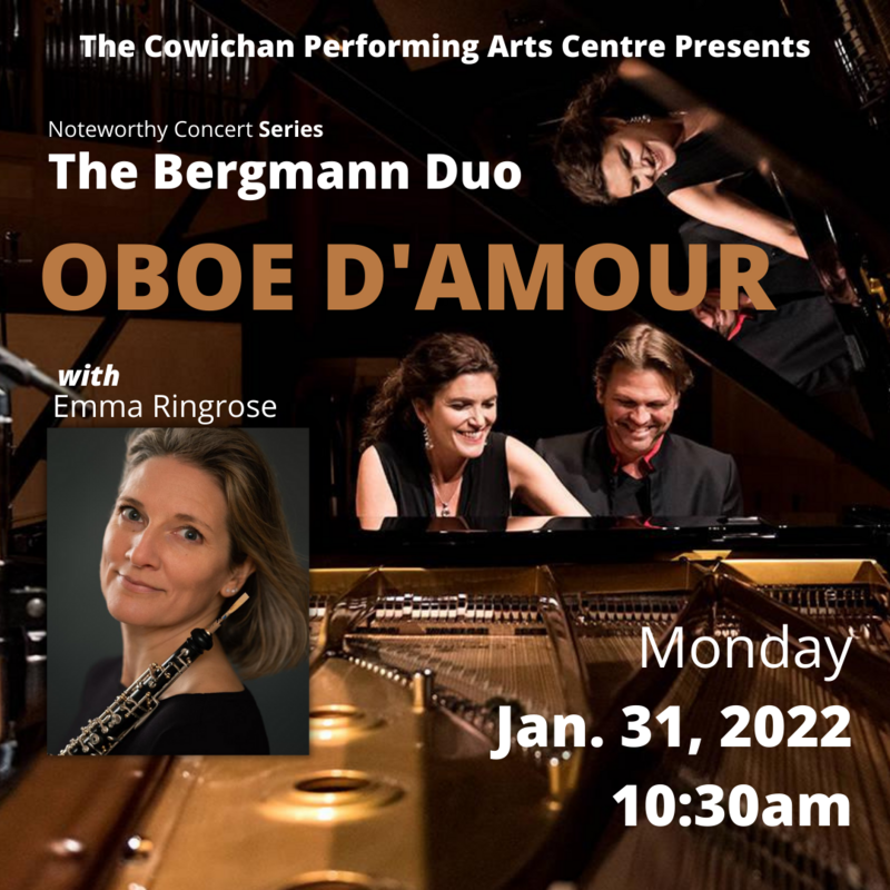 Noteworthy Concert Series: Oboe D'Amour: Bergmann Piano Duo, Emma Ringrose  (oboist) @ Cowichan Performing Arts Centre Jan 31 2022 - Jun 5th @ Cowichan Performing Arts Centre