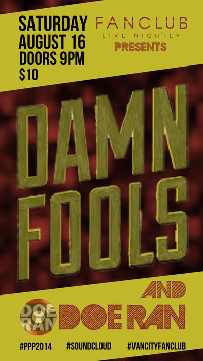 Damn Fools w/ Doe Ran @ Vancouver FanClub - Aug 16, 2014
