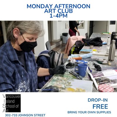 Monday Afternoon Art Club - May 6th @ Vancouver Island School of Art