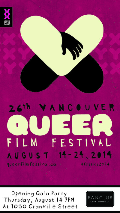 Queer Film Festival Opening Gala @ Vancouver FanClub Aug 14 2014 - Jun 17th @ Vancouver FanClub