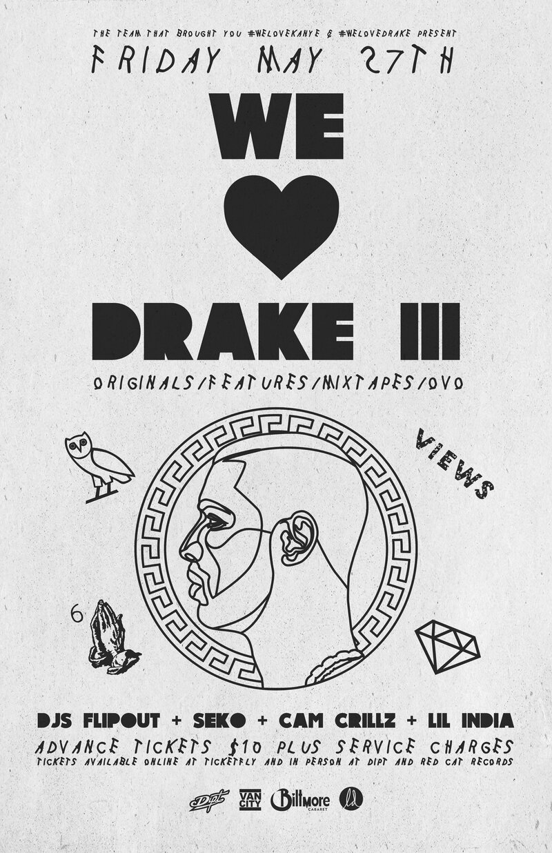We LOVE Drake III: Flipout, SEKO, Cam Crillz, Lil' India  @ The Biltmore Cabaret May 27 2016 - Jun 15th @ The Biltmore Cabaret