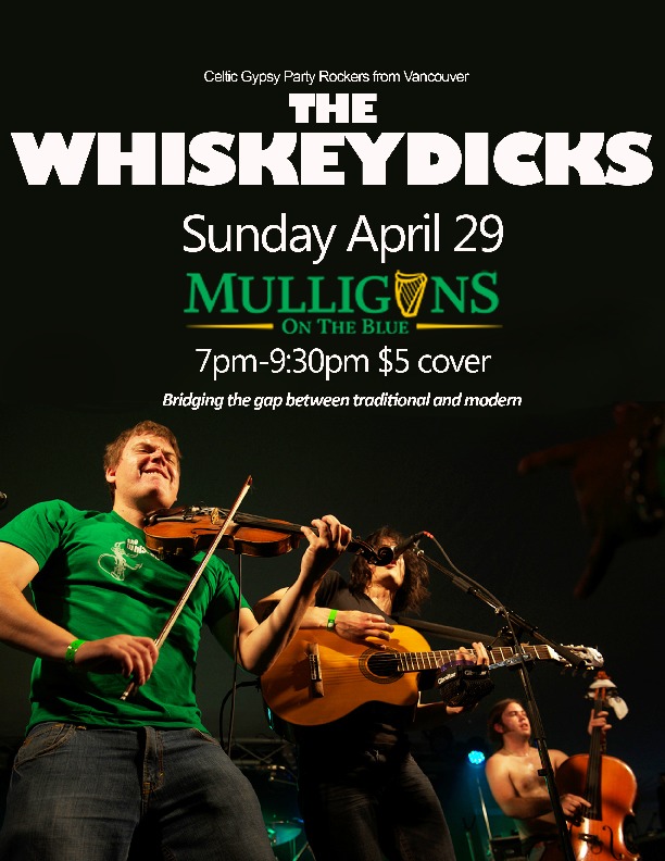 Mulligan's proudly presents...: Whiskydicks @ Mulligans On The Blue Apr 29 2018 - May 6th @ Mulligans On The Blue