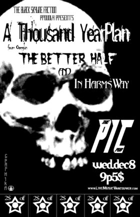 A Thousand Year Plan, The Better Half, In Harms Way @ The Pic Pub Dec 8 2004 - May 9th @ The Pic Pub