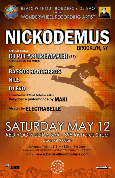 Beats Without Borders and DJ Evo proudly present the one and only Global Funk Groove Maestro...: Nickodemus, DJ PLEASUREMAKER, DJ EVO , VJ ELECTRABELLE @ The Red Room May 12 2012 - May 20th @ The Red Room