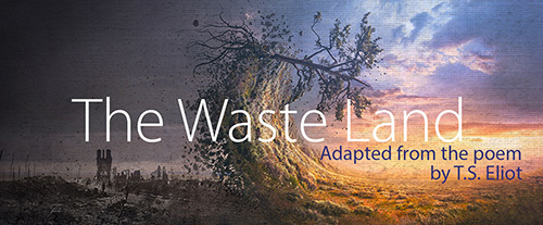 The Waste Land - Jun 27th @ University of Victoria Phoenix Theatre