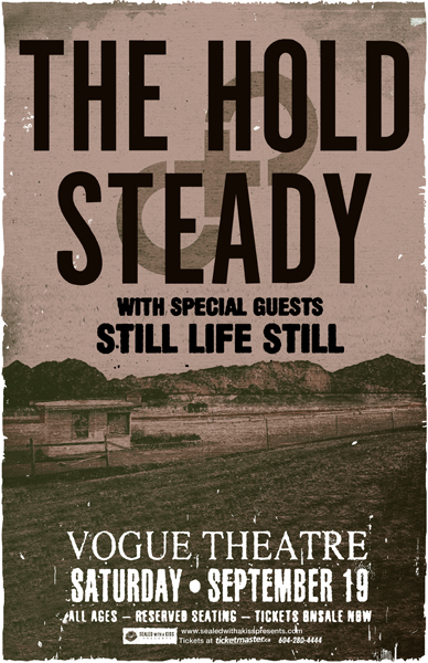 The Hold Steady, Still Life Still @ The Vogue Theatre Sep 19 2009 - May 20th @ The Vogue Theatre