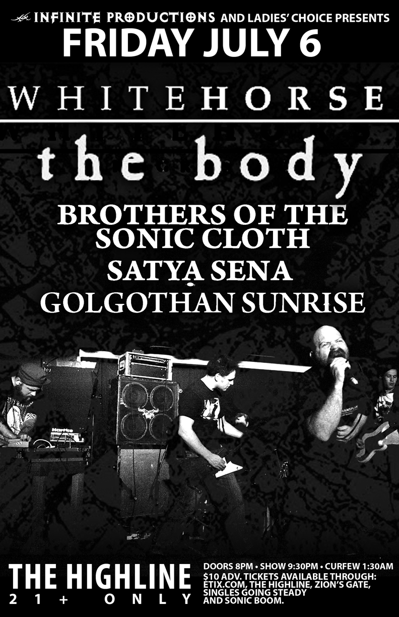 Whitehorse - Aus, The Body, Brothers Of The Sonic Cloth, Satya Sena, Golgothan Sunrise @ Highline Jul 6 2012 - May 13th @ Highline