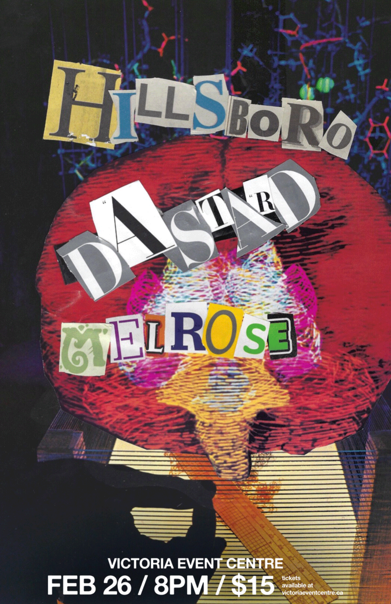 Hillsboro, Dastard & Melrose - Jun 6th @ Victoria Event Centre