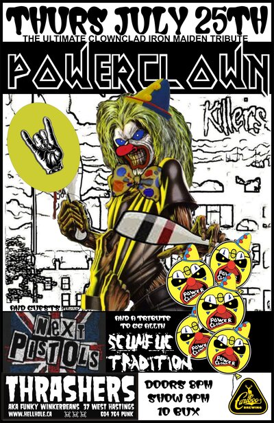 THE ULTIMATE CLOWN CLAD IRON MAIDEN TRIBUTE!!~: Power Clown, The Next Pistols, SCUMFUC TRADITION [GG ALLIN] @ Funky Winker Beans Jul 25 2013 - May 8th @ Funky Winker Beans