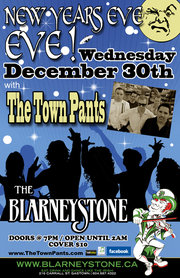 "New Years Eve Eve" with The "Town Pants"!: Town Pants @ Blarney Stone Dec 30 2009 - May 14th @ Blarney Stone