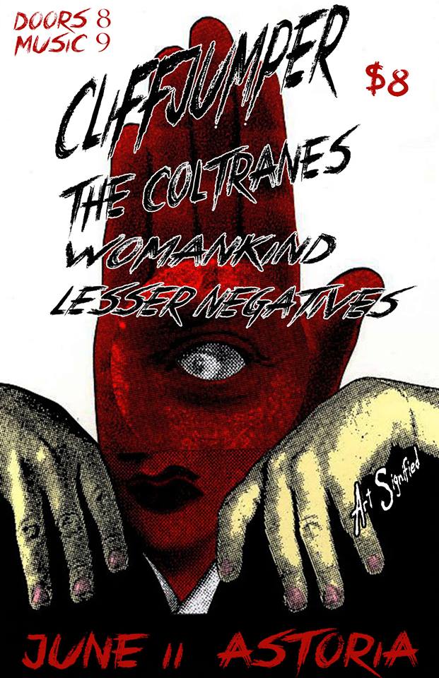 Cliffjumper, The Coltranes, Womankind, LESSER NEGATIVES @ The Astoria  - Jun 11, 2014