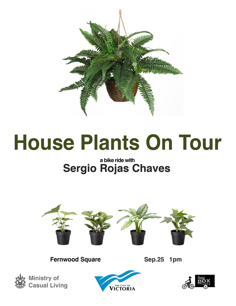 House Plants on Tour: A bike ride with Sergio Rojas Chaves @ Fernwood square and surrounding areas Sep 25 2015 - Jul 19th @ Fernwood square and surrounding areas