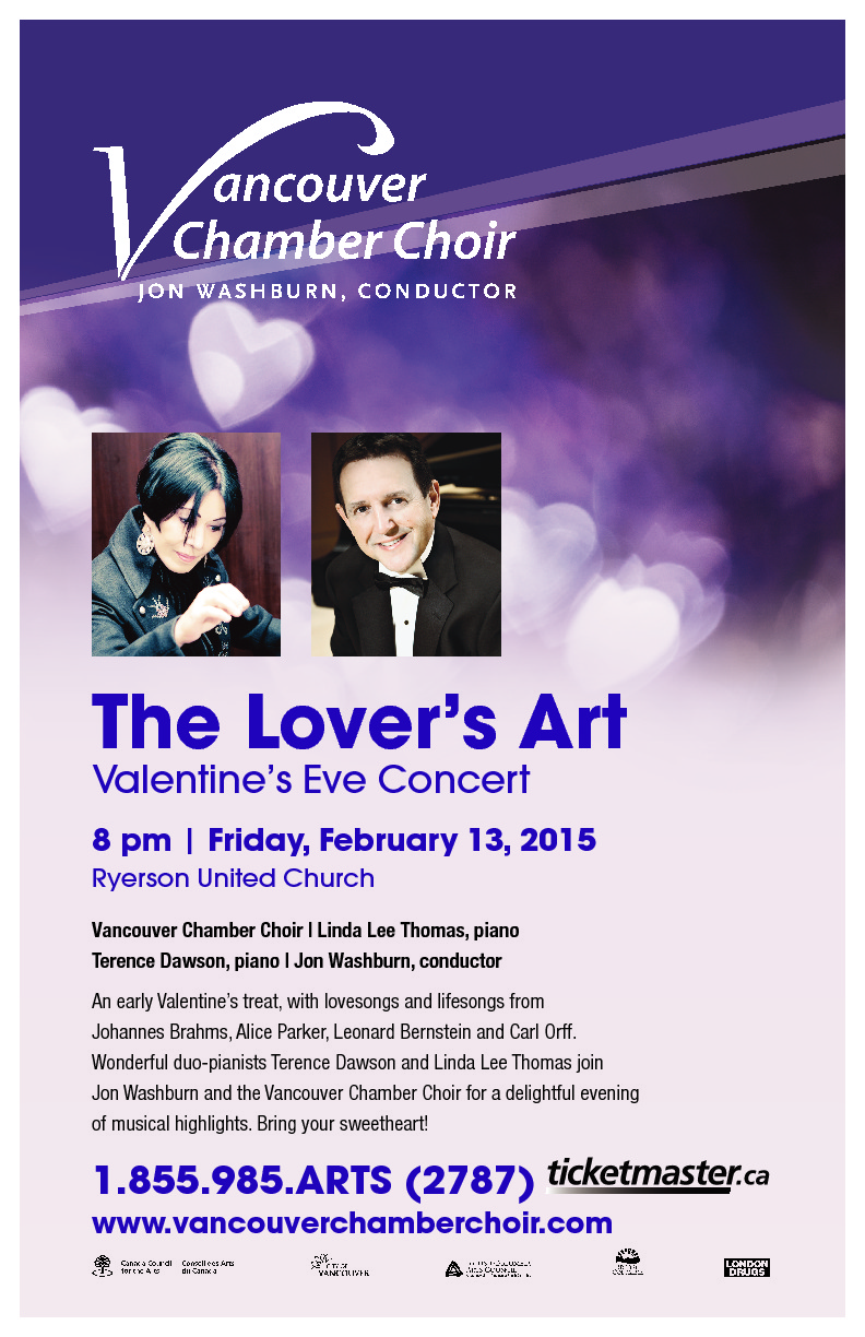 THE LOVERS' ART Valentine's Eve Concert: Vancouver Chamber Choir, Jon Washburn (conductor), Terence Dawson (piano), Linda Lee Thomas (piano) @ Ryerson United Church Feb 13 2015 - May 10th @ Ryerson United Church