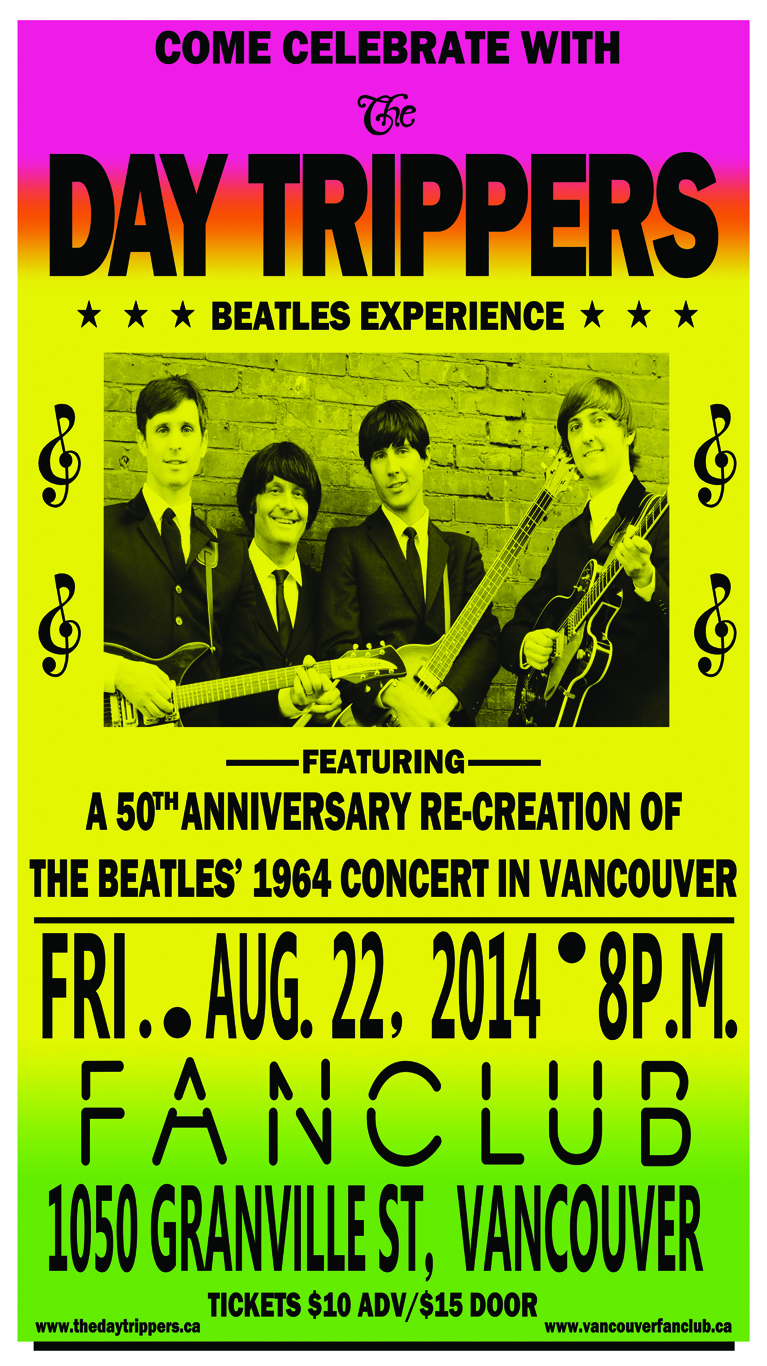 The Day Trippers' 50th Anniversary Beatles Concert: The DAY TRIPPERS @ Vancouver FanClub Aug 22 2014 - Jun 11th @ Vancouver FanClub