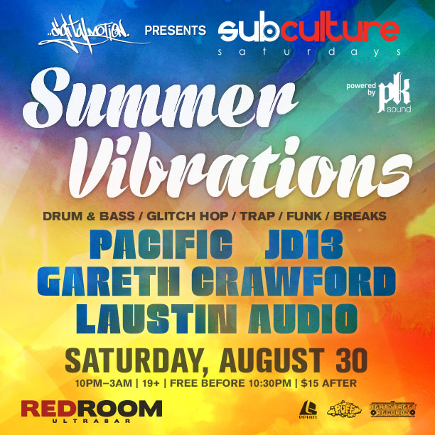 SUBculture Saturday's: Pacfic, JD 13, Gareth Crawford , Laustin Audio @ The Red Room Aug 30 2014 - Jun 17th @ The Red Room