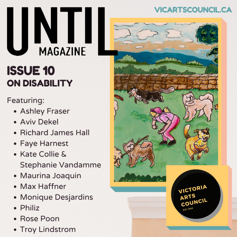 UNTIL Magazine issue 10: On Disability - Jun 18th @ Victoria Arts Council
