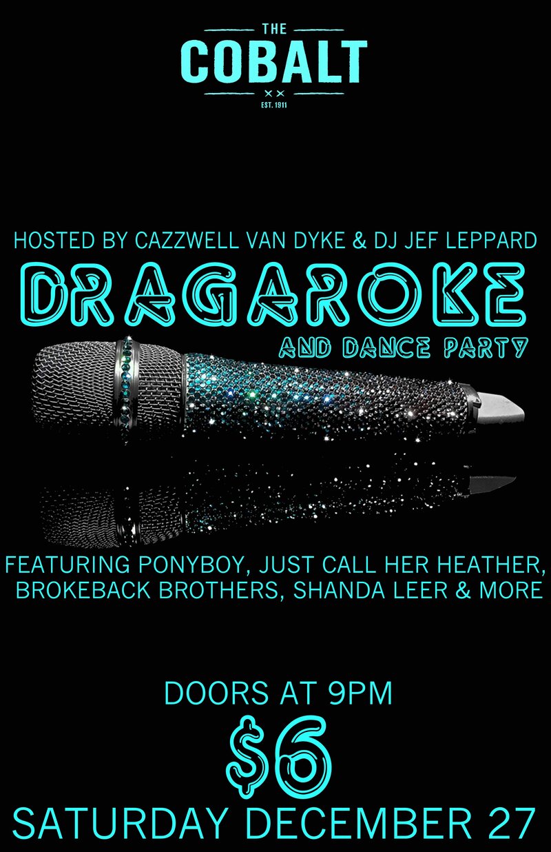 Dragaoke: Cazwell Van Dyke, Dj Jef Leppard, Just Call Her Heather , Pony Boy @ The Cobalt - Dec 27, 2014