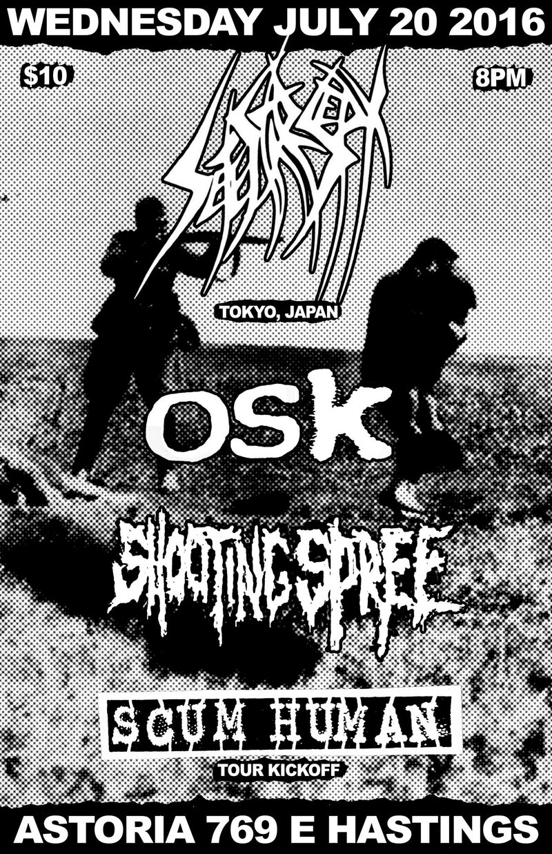 SETE STAR SEPT, Savage, Shooting Spree, Scum Human, Osk @ The Astoria  Jul 20 2016 - Apr 30th @ The Astoria 