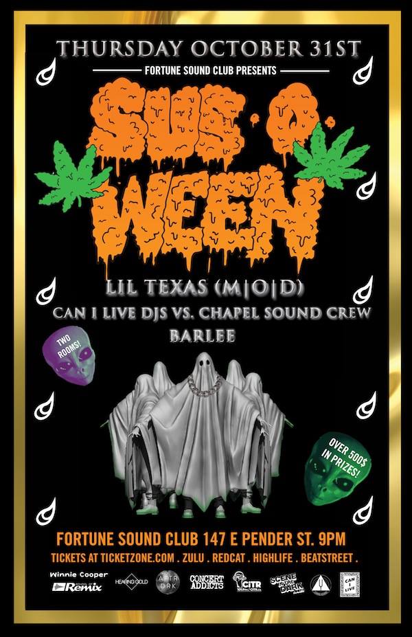 SUS-O-WEEN at FORTUNE SOUND: LIL TEXAS  (MOD), Chapel Sound, BARLEE, CAN I LIVE DJS @ Fortune Sound Club Oct 31 2013 - Jun 28th @ Fortune Sound Club