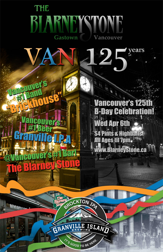 "Van 125!" Vancouver's 125th Birthday Celebration! @ Blarney Stone Apr 6 2011 - Jun 19th @ Blarney Stone