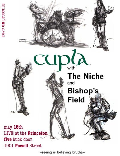 Cupla, Bishop's Field, The Niche @ Princeton Pub May 13 2011 - May 9th @ Princeton Pub