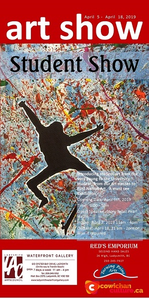 Student Art Show @ Ladysmith Waterfront Gallery - Apr 05, 2019