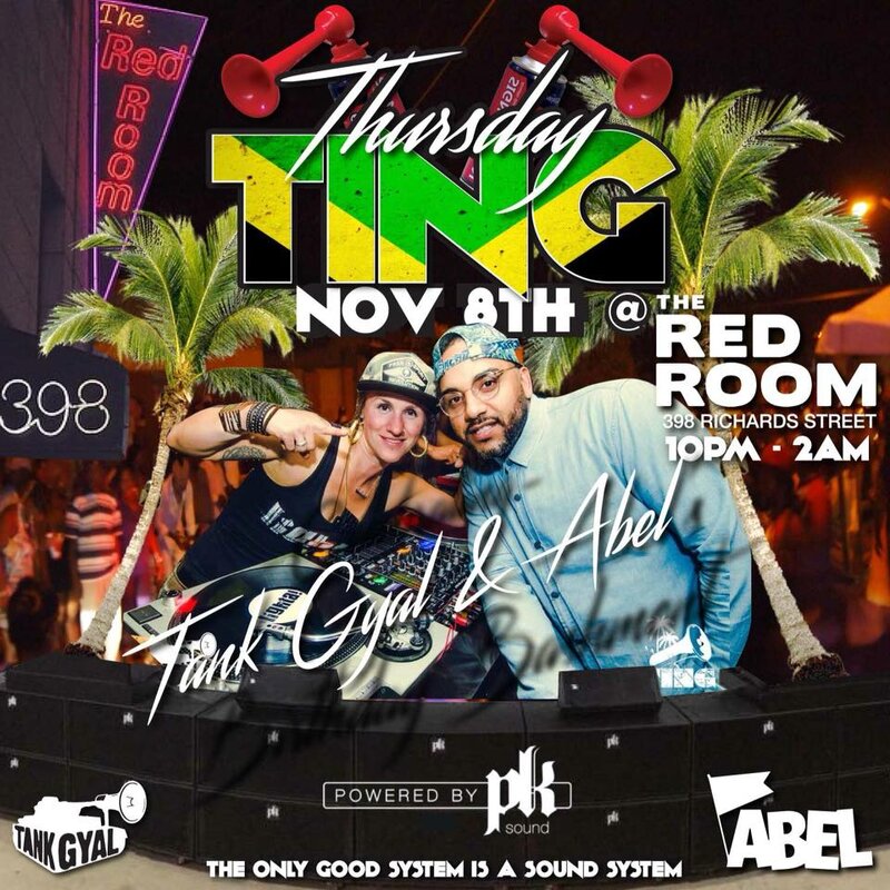 TING Thursday! Tank Gyal & DJ Abel @ The Red Room Nov 8 2018 - Jun 14th @ The Red Room