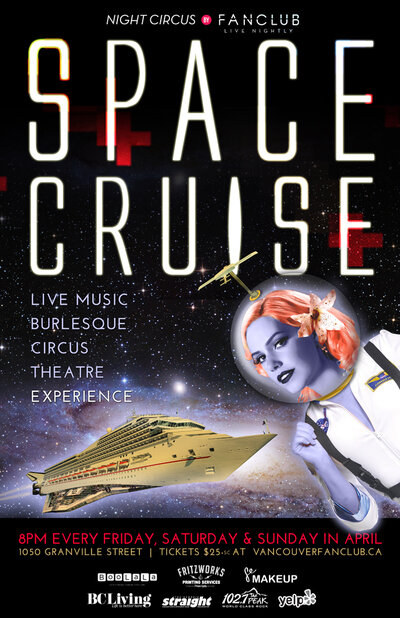 Night Circus: Space Cruise , Blue Morris Rock 'n' Roll Burlesque, David C. Jones, Chris Murdoch, Sylvia Louis @ Vancouver FanClub Apr 4 2014 - Jun 23rd @ Vancouver FanClub