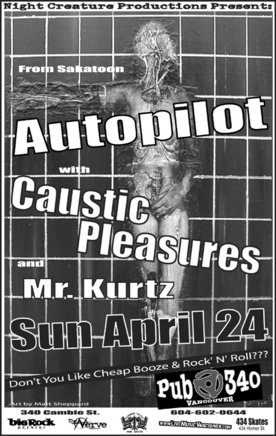 Autopilot, Caustic Pleasures, DJ Mr. Kurtz @ Pub 340 Apr 24 2005 - May 6th @ Pub 340
