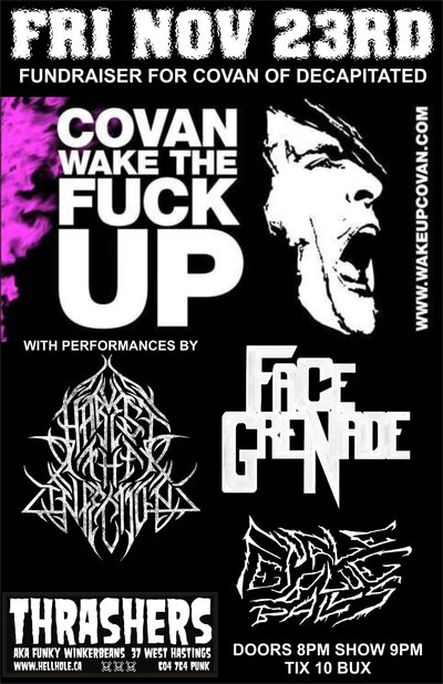 BENEFIT FOR COVAN FROM DECAPITATED: WHAT THE DEVIL?, Harvest The Infection, FACE GRENADE, Female Blue Balls @ Funky Winker Beans Nov 23 2012 - May 7th @ Funky Winker Beans