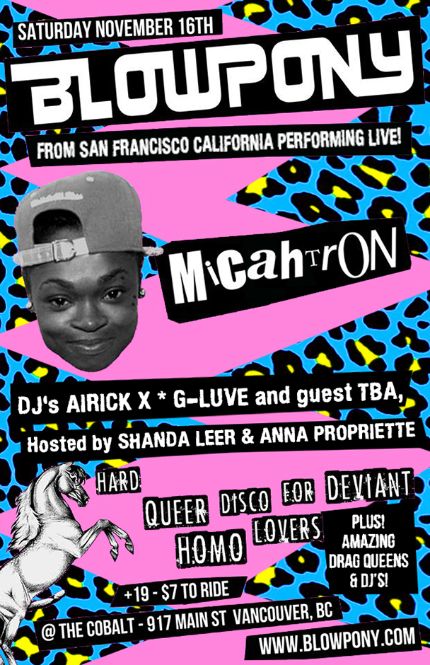 Blowpony BC  (feat), MichaTron, Shanda Leer, Anna Propriette, DJ Arick X, Dj G-Luve @ The Cobalt Nov 16 2013 - Jul 9th @ The Cobalt