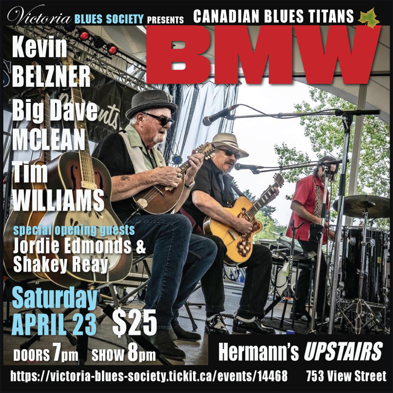 Victoria Blues Society Presents  BMW - Jun 4th @ Hermann's Upstairs