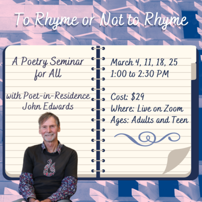 To Rhyme or Not to Rhyme @ On Zoom Mar 18 2021 - Jun 4th @ On Zoom