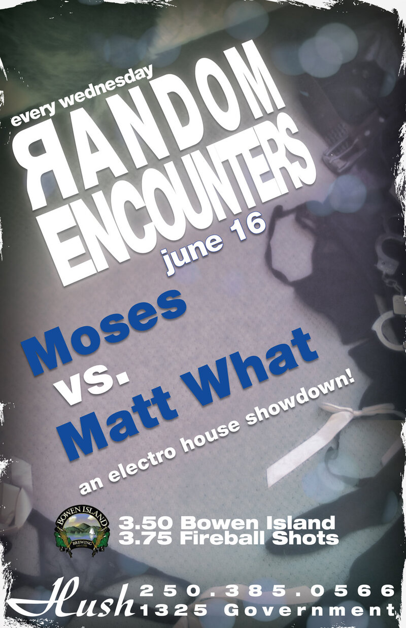 ELECTRO HOUSE SHOWDOWN!: Matt What, Moses @ Hush Jun 16 2010 - Jun 5th @ Hush
