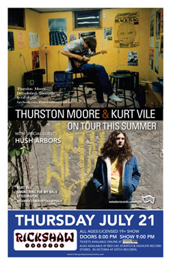 Double Headliner: THURSTON MOORE, Kurt Vile and The Violators, Hush Arbors @ Rickshaw Theatre Jul 21 2011 - May 12th @ Rickshaw Theatre