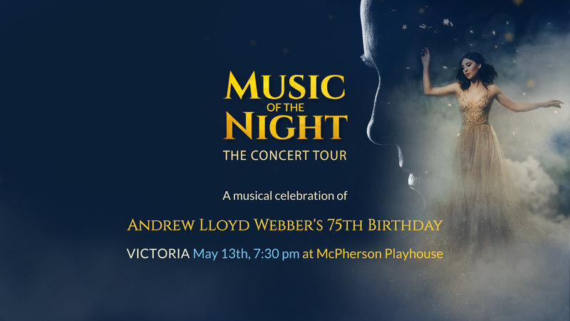 Music of the Night:  The Concert Tour - Jun 12th @ McPherson Playhouse