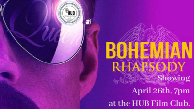 HUB Film Club Screening of "Bohemian Rhapsody" @ HUB Film Club Apr 26 2019 - Jun 4th @ HUB Film Club