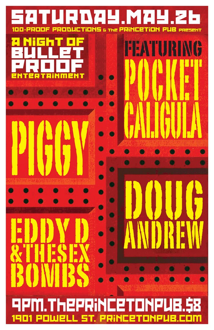POCKET CALIGULA, Piggy, Doug Andrew, EddyD @ Princeton Pub May 26 2012 - Apr 30th @ Princeton Pub