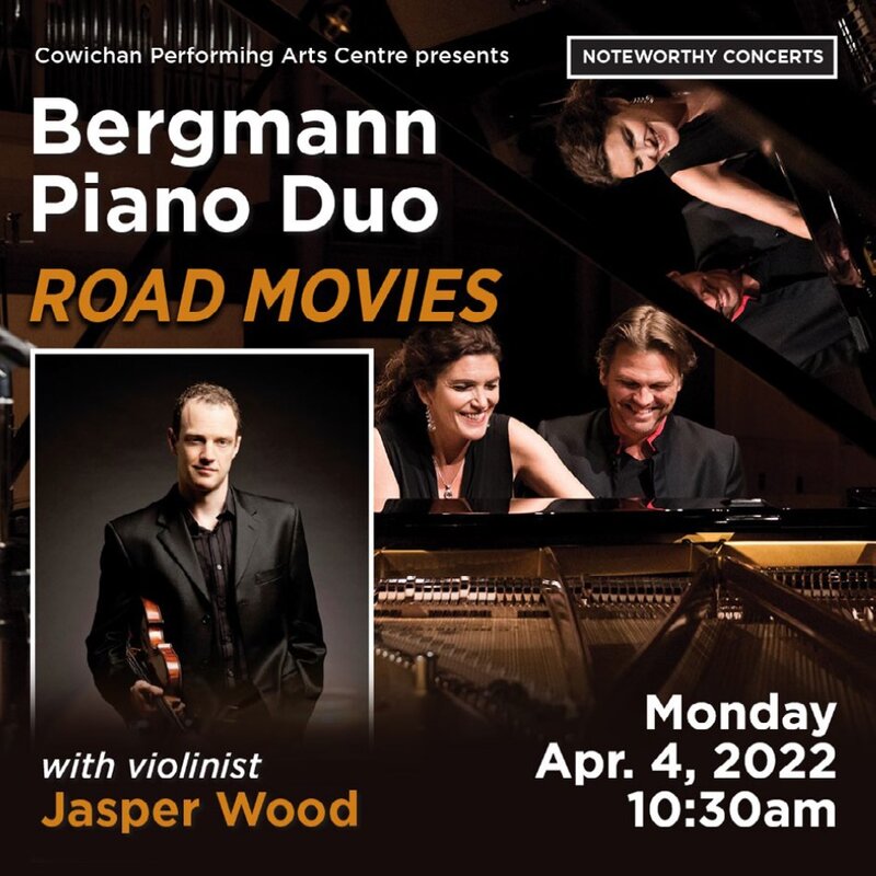 Noteworthy Concert Series: Road Movies: Bergmann Piano Duo, Jasper Wood @ Cowichan Performing Arts Centre Apr 4 2022 - Jun 3rd @ Cowichan Performing Arts Centre