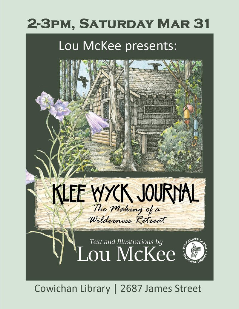 Klee Wyck Journal: The Making of a Wilderness Retreat @ Vancouver Island Regional Library (Cowichan Branch) Mar 31 2018 - Jun 4th @ Vancouver Island Regional Library (Cowichan Branch)