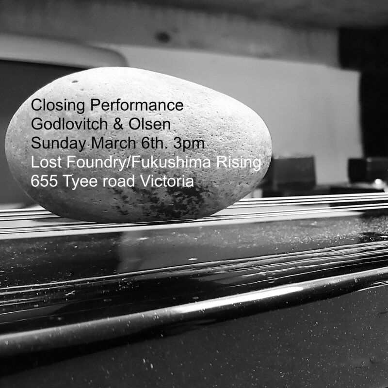 LOST FOUNDRY/FUKUSHIMA RISING Closing Performance: Lance Olsen & Dan Godlovitch - Jun 19th @ 655 Tyee Rd, Ground Floor