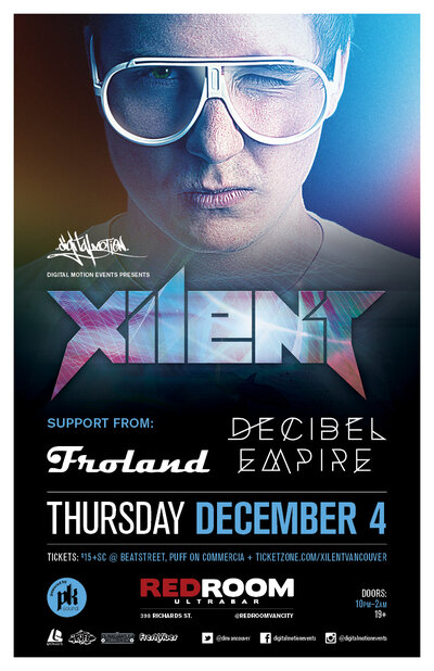 Digital Motion & Red Room Ultra Bar (Vancouver) proudly present rising electronic / bass music producer in support of his new releases!: XILENT , Froland, Decibel Empire  @ The Red Room Dec 4 2014 - Jun 16th @ The Red Room