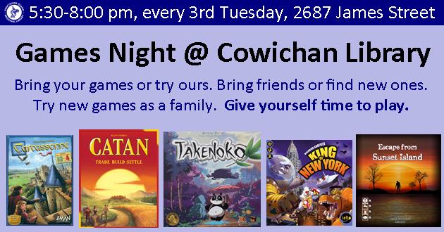 Games Night @ Cowichan Library @ Vancouver Island Regional Library (Cowichan Branch) Dec 19 2017 - Jun 3rd @ Vancouver Island Regional Library (Cowichan Branch)