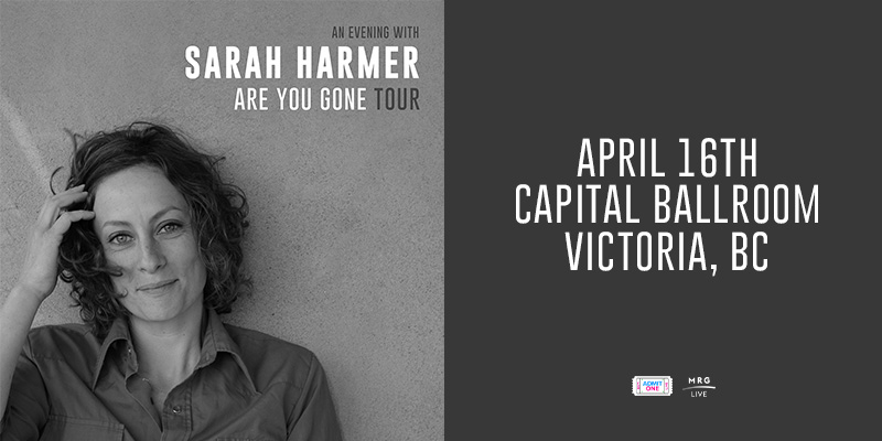 Sarah Harmer - May 6th @ Capital Ballroom