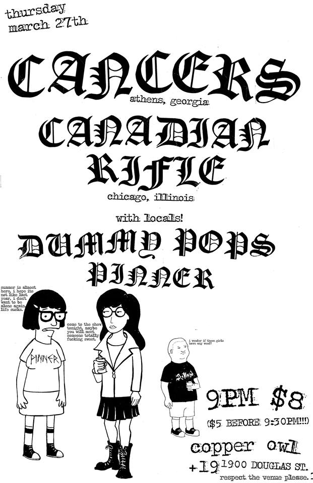 Cancers, Canadian Rifle, Pinner, dummy pops @ Asskiss House Mar 27 2014 - Jun 5th @ Asskiss House