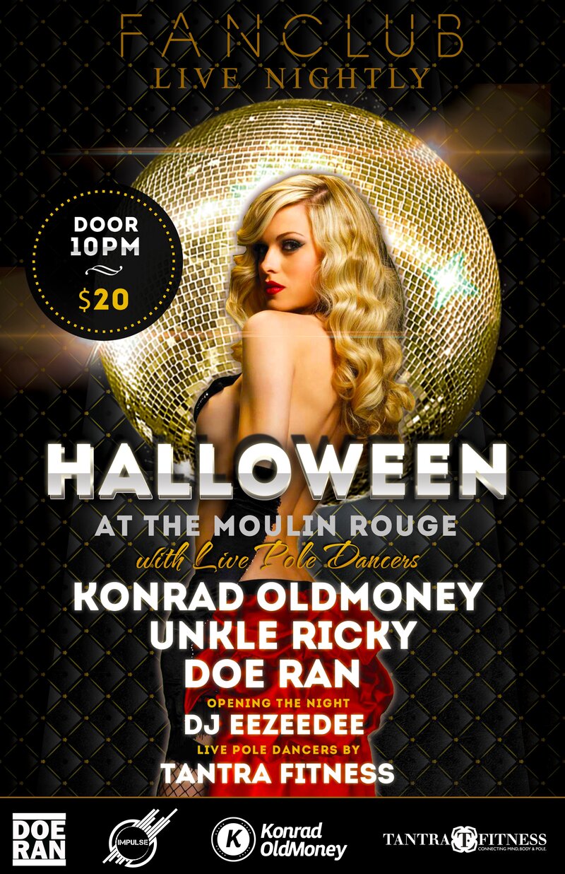HALLOWEEN AT THE MOULIN ROUGE: KONRAD OLDMONEY,  UNKLE RICKY, Doe Ran, Tantra Fitness Pole Dancers @ Vancouver FanClub Oct 31 2014 - Jun 11th @ Vancouver FanClub